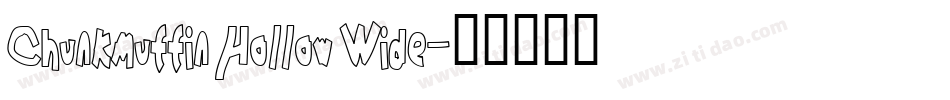 Chunkmuffin Hollow Wide字体转换